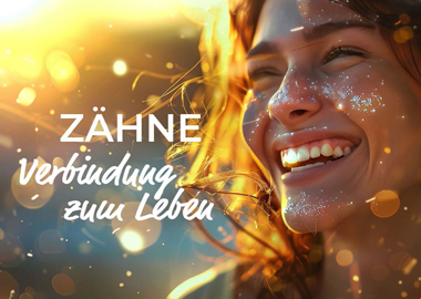 Zähne - Verbindung zum Leben
