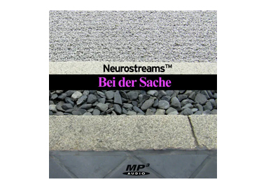 Neurostreams™ Bei der Sache