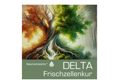Neurostreams™ Delta Frischzellenkur