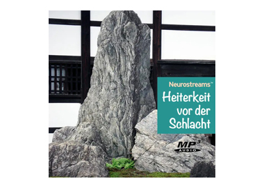 Neurostreams™ Heiterkeit vor der Schlacht