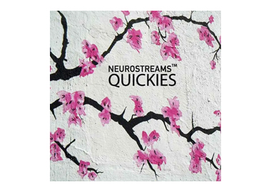 Neurostreams™ Quickies