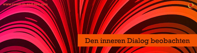 Den inneren Dialog beobachten