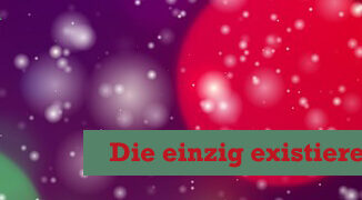 Die einzig existierende Realität