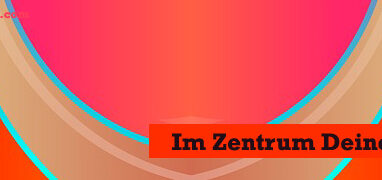 Im Zentrum Deines Wesens