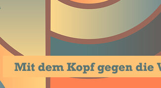 Mit dem Kopf gegen die Wand rennen