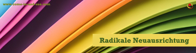 Radikale Neuausrichtung Radikale Neuausrichtung