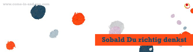 Sobald Du richtig denkst Sobald Du richtig denkst