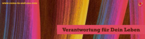 Verantwortung für Dein Leben