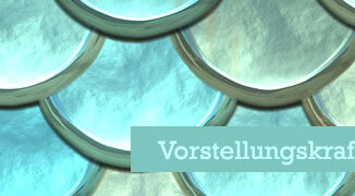 Vorstellungskraft und Glaube