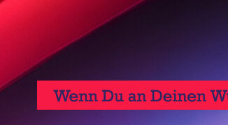 Wenn Du an Deinen Wunsch denkst