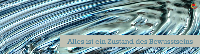 Alles ist ein Zustand des Bewusstseins Alles ist ein Zustand des Bewusstseins