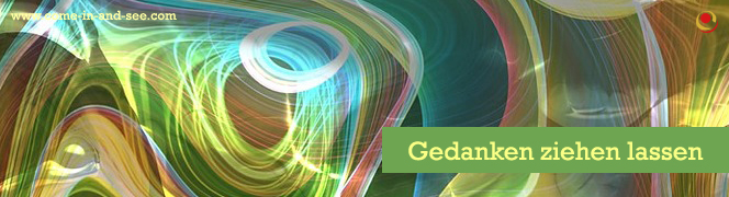 Gedanken ziehen lassen Gedanken ziehen lassen