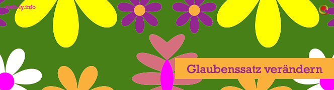 Glaubenssatz verändern Glaubenssatz verändern