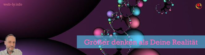 Größer denken als Deine Realität Größer denken als Deine Realität