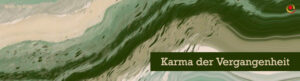 Karma der Vergangenheit