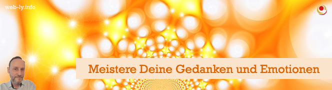 Meistere Deine Gedanken und Emotionen Meistere Deine Gedanken und Emotionen