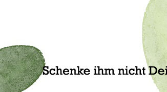 Schenke ihm nicht Deinen Glauben