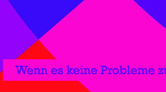 Wenn es keine Probleme zu lindern gibt
