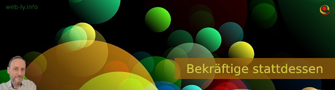 Bekräftige stattdessen Bekräftige stattdessen