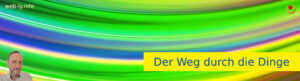 Der Weg durch die Dinge