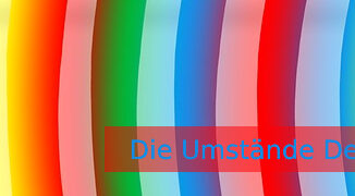 Die Umstände Deines Lebens