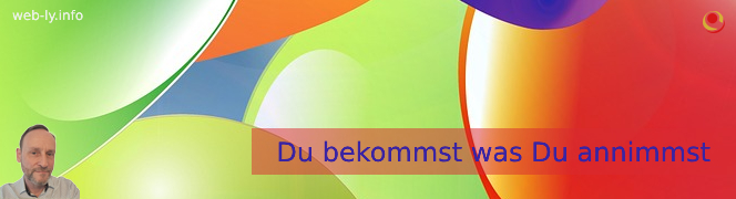 Du bekommst was Du annimmst Du bekommst was Du annimmst