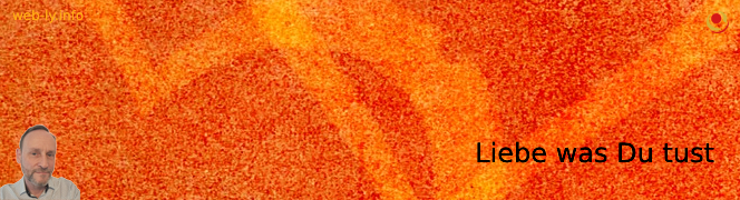 Liebe was Du tust Liebe was Du tust