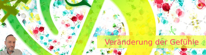 Veränderung der Gefühle Veränderung der Gefühle