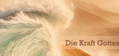 Die Kraft Gottes beweisen