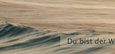 Du bist der Wegbereiter