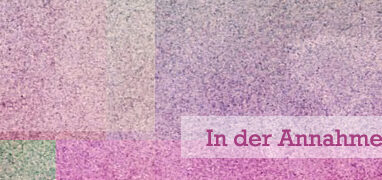 In der Annahme verharren