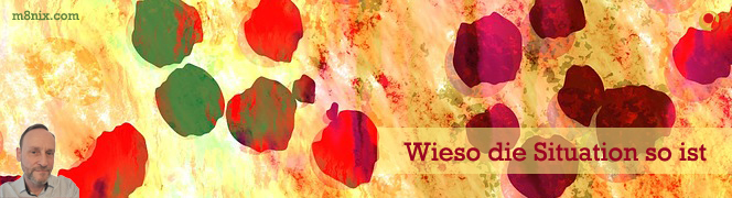 Wieso die Situation so ist Wieso die Situation so ist