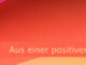 Aus einer positiven Absicht heraus