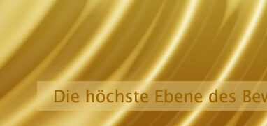 Die höchste Ebene des Bewusstseins