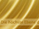 Die höchste Ebene des Bewusstseins