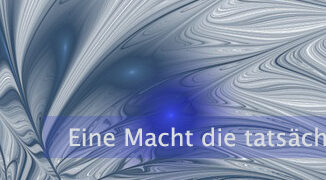 Eine Macht die tatsächlich existiert