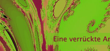Eine verrückte Art zu Leben