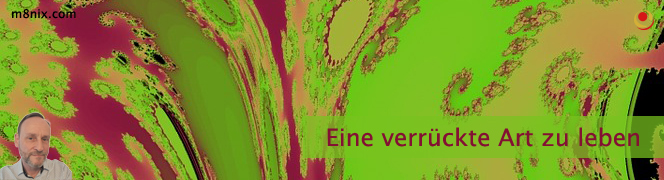 Eine verrückte Art zu Leben Eine verrückte Art zu Leben