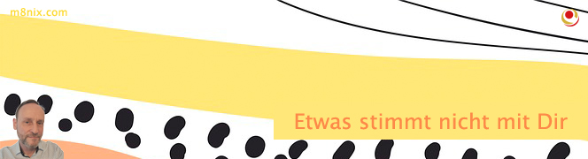 Etwas stimmt nicht mit Dir Etwas stimmt nicht mit Dir