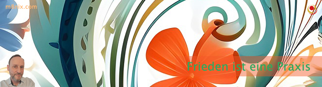 Frieden ist eine Praxis Frieden ist eine Praxis