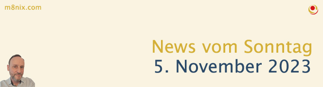 News vom Sonntag, 5. November 2023 News vom Sonntag, 5. November 2023