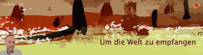 Um die Welt zu empfangen Um die Welt zu empfangen