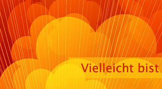 Vielleicht bist Du das Licht