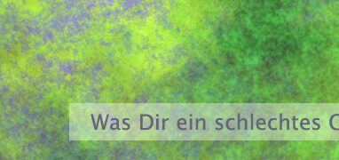Was Dir ein schlechtes Gefühl gibt