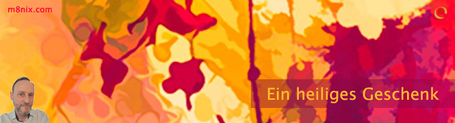 Ein heiliges Geschenk
