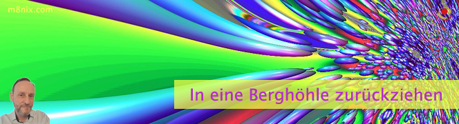 In eine Berghöhle zurückziehen In eine Berghöhle zurückziehen