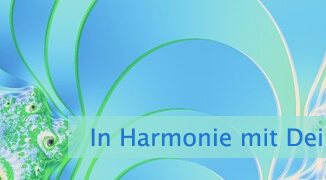 In Harmonie mit Deinem Wunsch