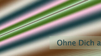 Ohne Dich anzustrengen