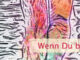 Wenn Du beharrlich bleibst