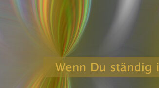 Wenn Du ständig interpretierst